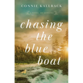 Chasing the Blue Boat: A Novel of Longing