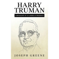 Harry Truman: A Biography of an American President