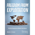 Freedom from Exploitation: Christian Responses to Modern-Day Slavery