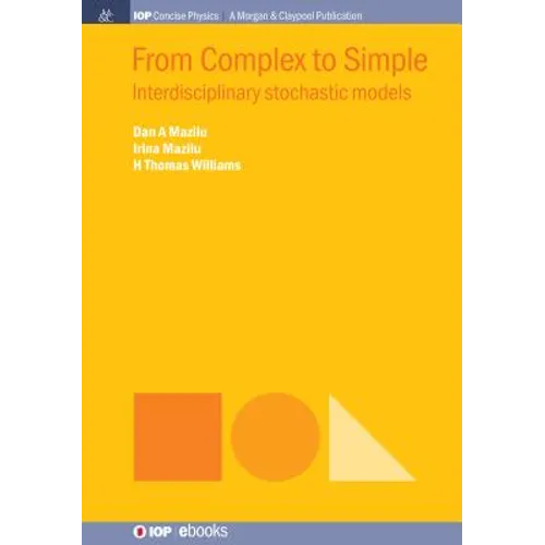 From Complex to Simple: Interdisciplinary Stochastic Models