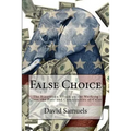 False Choice: The Bipartisan Attack on the Working Class, the Poor and Communities of Color