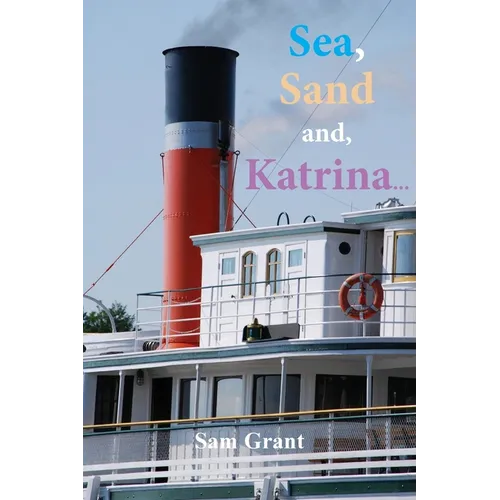 Sea, Sand and, Katrina...