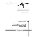 Technologies for Engineering Manufacturing Systems Control in Closed Loop