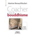 Coacher avec le boudhisme: Pacifier sa relation au pouvoir
