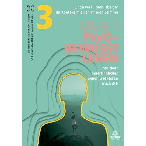 Im Kontakt mit der inneren Stimme Stufe 1: Buch 3/6: Intuitives, innersinnliches Sehen und Hören