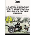 Le artiglierie delle Forze Armate della Repubblica Sociale Italiana