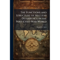The Functions and Structure of Nuclear Deterrence in the Post-Cold War World
