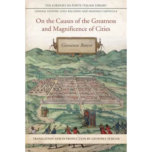On the Causes of the Greatness and Magnificence of Cities, 1588