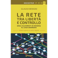 La Rete tra libertà e controllo. Dagli alchimisti Nasdaq al caso Snowden