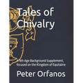 Tales of Chivalry: A 9th Age Background Supplement, focused on the Kingdom of Equitaine