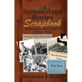 A Summerland Stories Scrapbook: Memories & Memorabilia 1930s-1960s