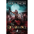 The Renaissance: Book 4 of the Bloodmoon Wars (a Paranormal Shifter Series Prequel to Luna Rising)