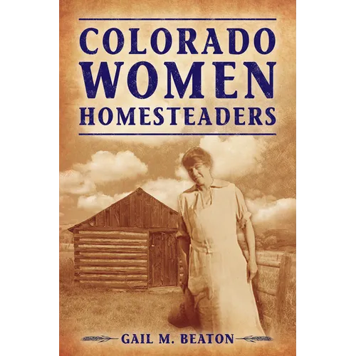 Colorado Women Homesteaders