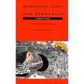 Repression, Exile, and Democracy: Uruguayan Culture