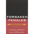Forsaken Females: The Global Brutalization of Women