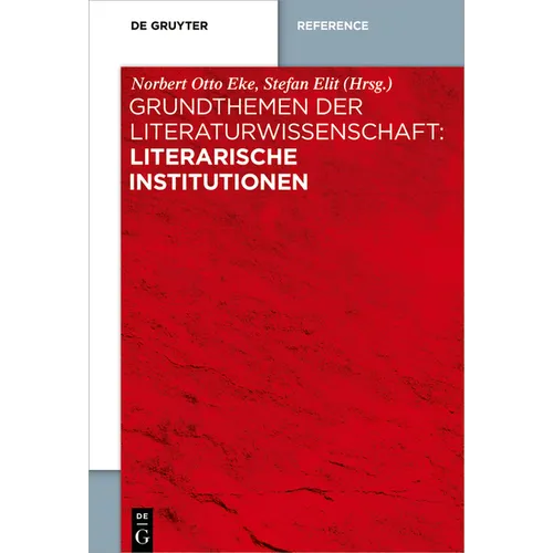 Grundthemen der Literaturwissenschaft: Literarische Institutionen