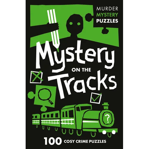 Collins Murder Mystery Puzzles - Mystery on the Tracks: 100 Logic Puzzles to Solve the Murder Mystery