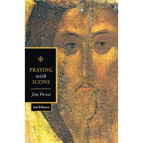 Praying with Icons 3rd Revised Edition
