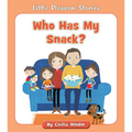 Who Has My Snack?