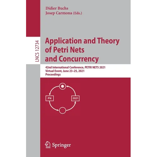 Application and Theory of Petri Nets and Concurrency: 42nd International Conference, Petri Nets 2021, Virtual Event, June 23-25, 2021, Proceedings