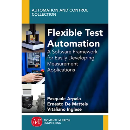 Flexible Test Automation: A Software Framework for Easily Developing Measurement Applications