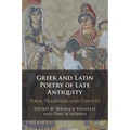Greek and Latin Poetry of Late Antiquity