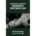 A Practical Guide to Menopause and Family Law