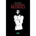 La Sinistra Psicopatica: Dalla Francia Giacobina Al Movimento Occupy