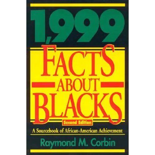 1,999 Facts About Blacks: A Sourcebook of African-American Achievement