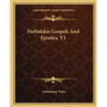 Forbidden Gospels And Epistles, V1