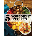 Taste of Home 5 Ingredient Cookbook 2e: Incredible Meals Made Quick & Easy