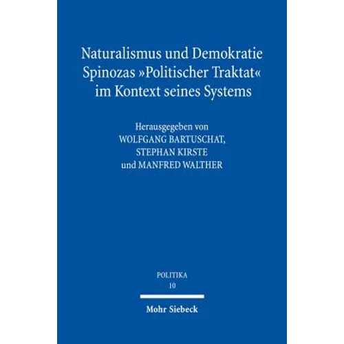 Naturalismus Und Demokratiespinozas 'Politischer Traktat' Im Kontext Seines Systems: Ein Kommentar