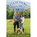 Fletchers on the Farm: Mud, Mayhem and Marriage