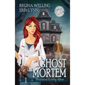 Ghost Mortem: A Cozy Mystery with a Ghostly Twist