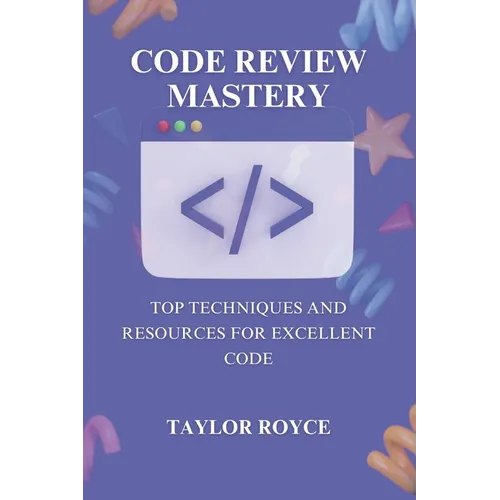 Code Review Mastery: Top Techniques and Resources for Excellent Code