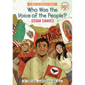 Who Was the Voice of the People?: Cesar Chavez: A Who HQ Graphic Novel