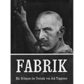 Jakob Tuggener: Fabrik: A Photo Epos of Technology