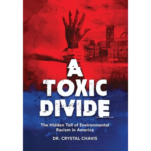 A Toxic Divide: The Hidden Toll of Environmental Racism in America