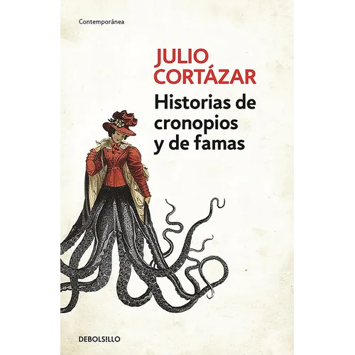 Historias de Cronopios Y de Famas / Cronopios and Famas