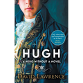 Hugh: A Hero without a Novel