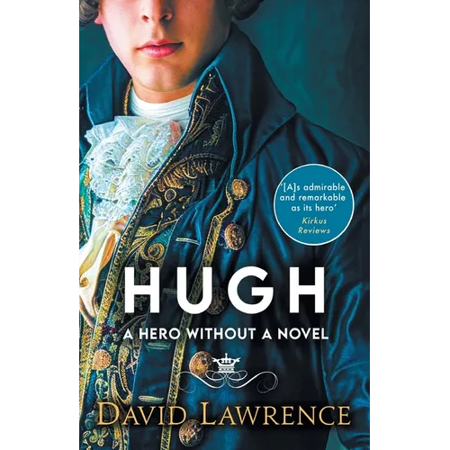 Hugh: A Hero without a Novel