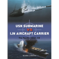 USN Submarine Vs Ijn Aircraft Carrier: The Pacific 1942-44