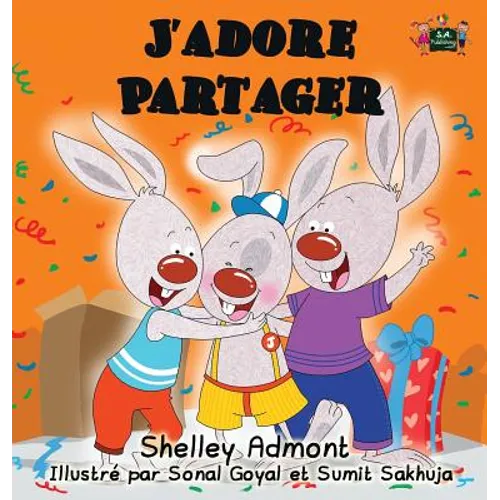 J'adore Partager: I Love to Share (French edition)