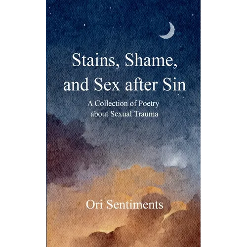 Stains, Shame, and Sex after Sin