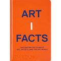 Artifacts: Fascinating Facts about Art, Artists, and the Art World