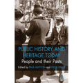 People and Their Pasts: Public History Today