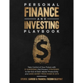 Personal Finance and Investing Playbook: Take Control of Your Future with 13 Surprising (Yet Proven) Strategies to Get Out of Debt, Master Productivit