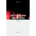 Die Türme der Erinnerung: Erzählung