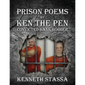 PRISON POEMS BY KEN THE PEN....Convicted Bank Robber
