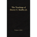The Teachings of Denver C. Snuffer, Jr. Volume 5: 2018: Reader's Edition Hardback, 6 x 9 in.